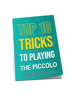 Top 10 Tricks to Playing The Piccolo