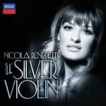 Nicola Benedetti The Silver Violin