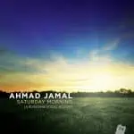 Ahmad Jamal: Saturday Morning