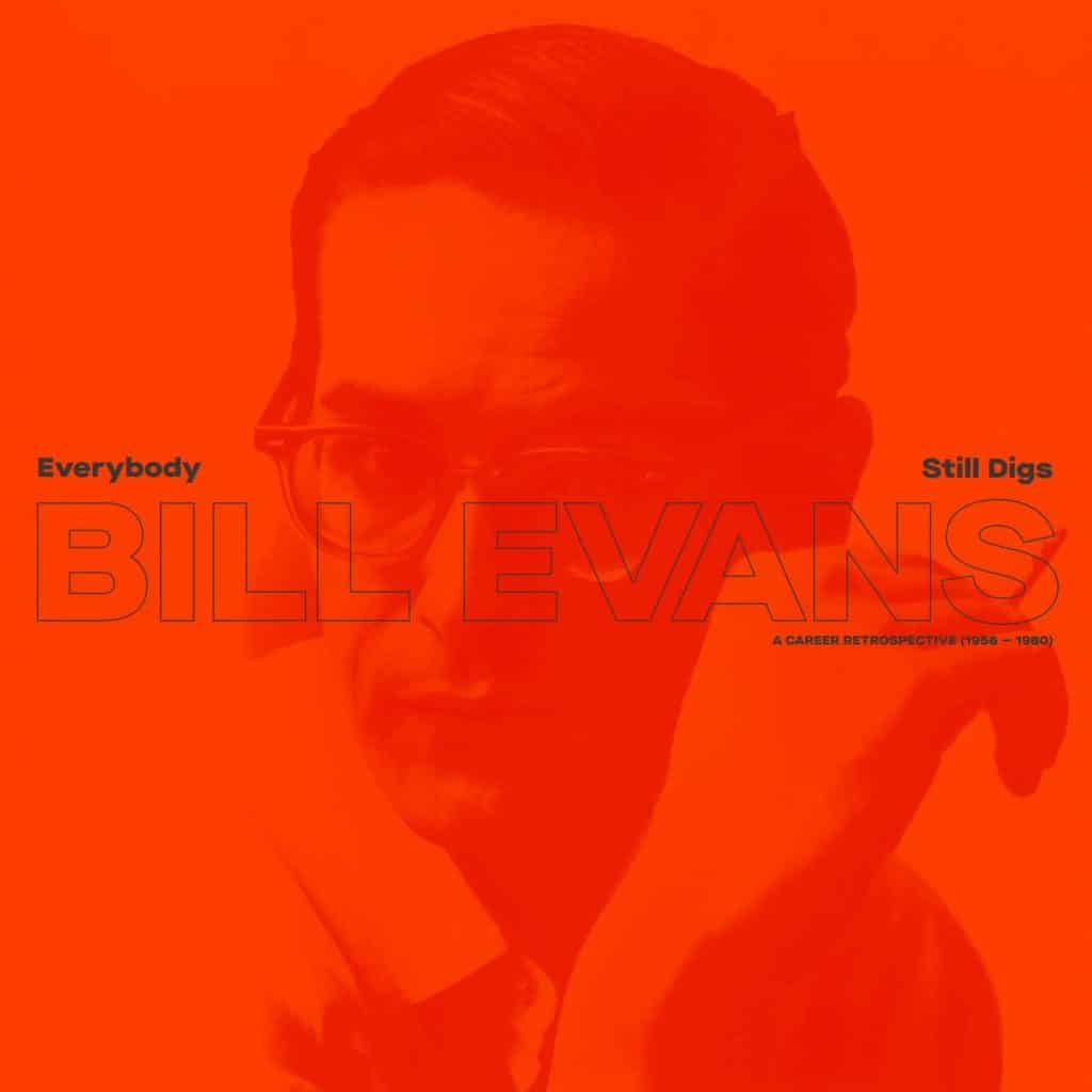 Bill Evans: Everybody Still Digs Bill Evans