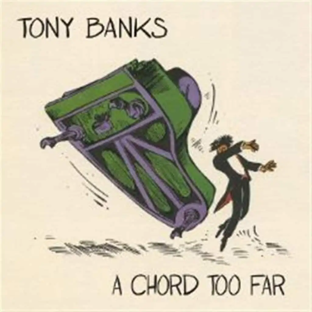 Tony Banks: A Chord Too Far: Anthology