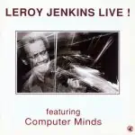 Leroy Jenkins: Live