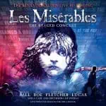 Claude-Michel Schonberg & Alain Boublil: Les Miserables: The Staged Concert (The Sensational 2020 Live Recording)