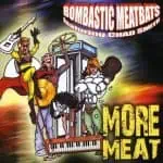 Bombastic Meatbats: More Meat