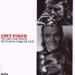 Chet Baker: The Last Great Concert