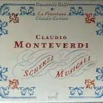 Claudio Monteverdi: Scherzi Musicali