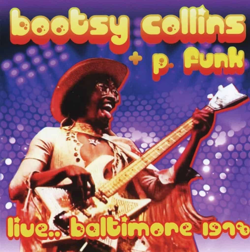 Bootsy Collins And P. Funk: Live Baltimore 1978 Live Baltimore 1978