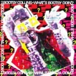 What's Bootsy Doin'