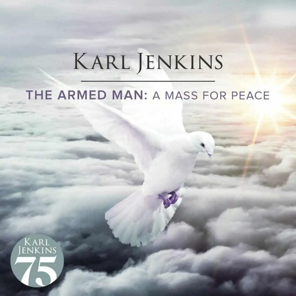 Karl Jenkins: The Armed Man: A Mass For Peace