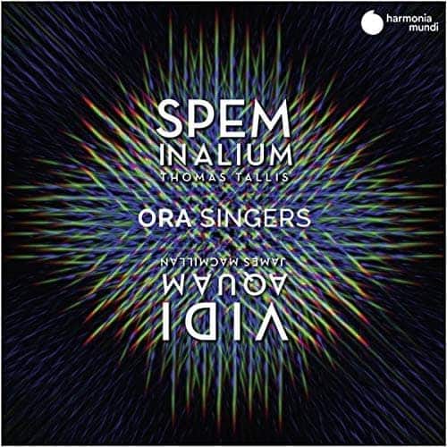 Ora Singers: Thomas Tallis: Spem In Alium/James Macmillan: Vidi Aquam