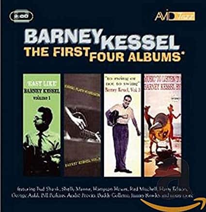 Barney Kessel: The First Four Albums - Easy Like / Kessel Plays Standards / To Swing Or Not To Swing