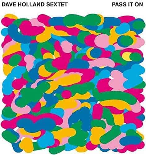 Dave Holland: Pass It On Dave Holland: Pass It On