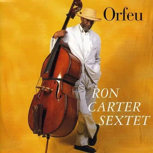 Ron Carter Sextet Orfeu