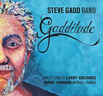 Steve Gadd: Gadditude