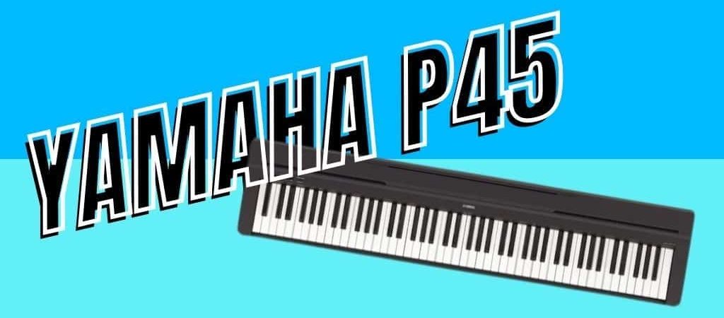 Yamaha P45 Digital Piano Yamaha P45 Digital Piano